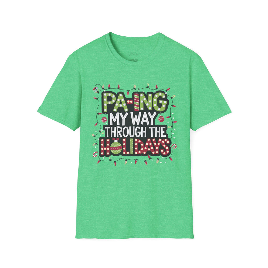 PA-ing My Way Through the Holidays T-Shirt