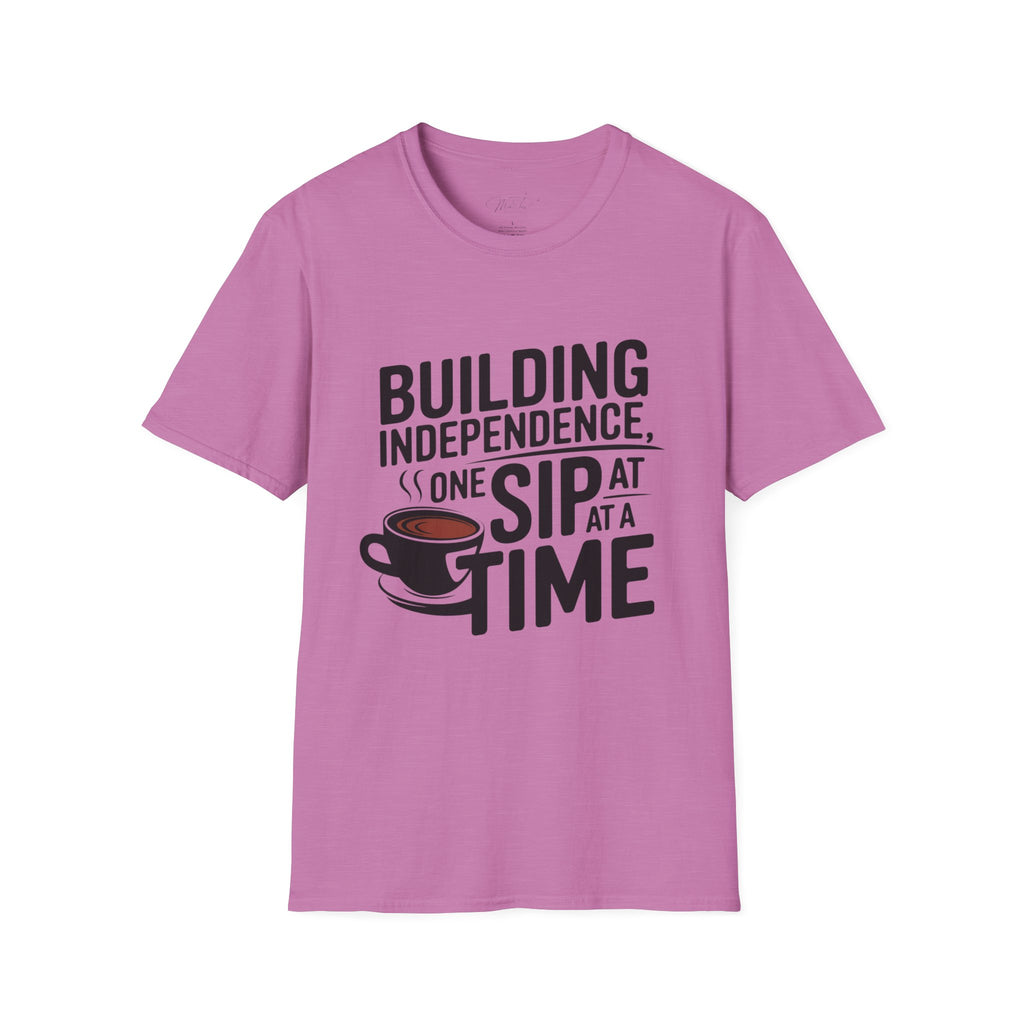 Building Independence, One Sip at a Time T-Shirt – Empowering with Every Sip! (Unisex Softstyle T-Shirt)