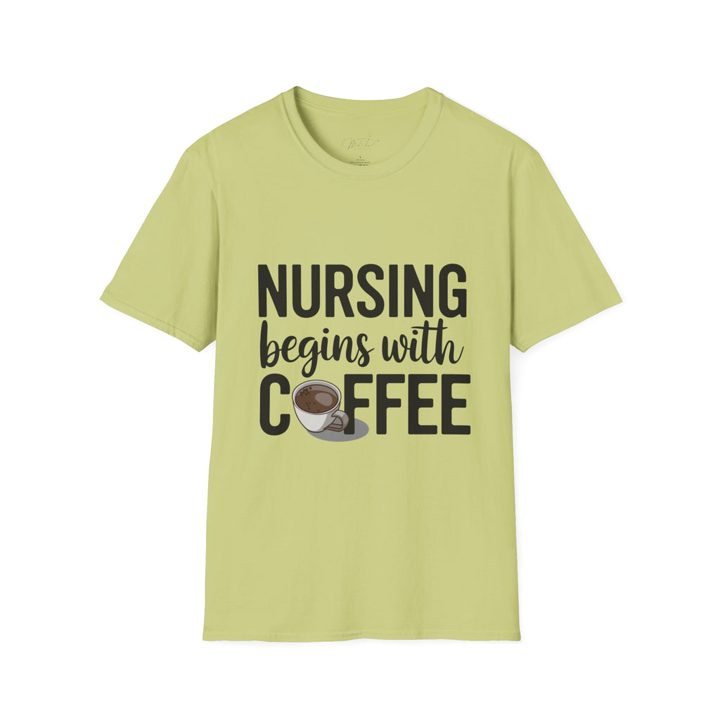 Nursing Begins with Coffee T-Shirt – Fueling Nurses One Cup at a Time! (Unisex Softstyle T-Shirt)