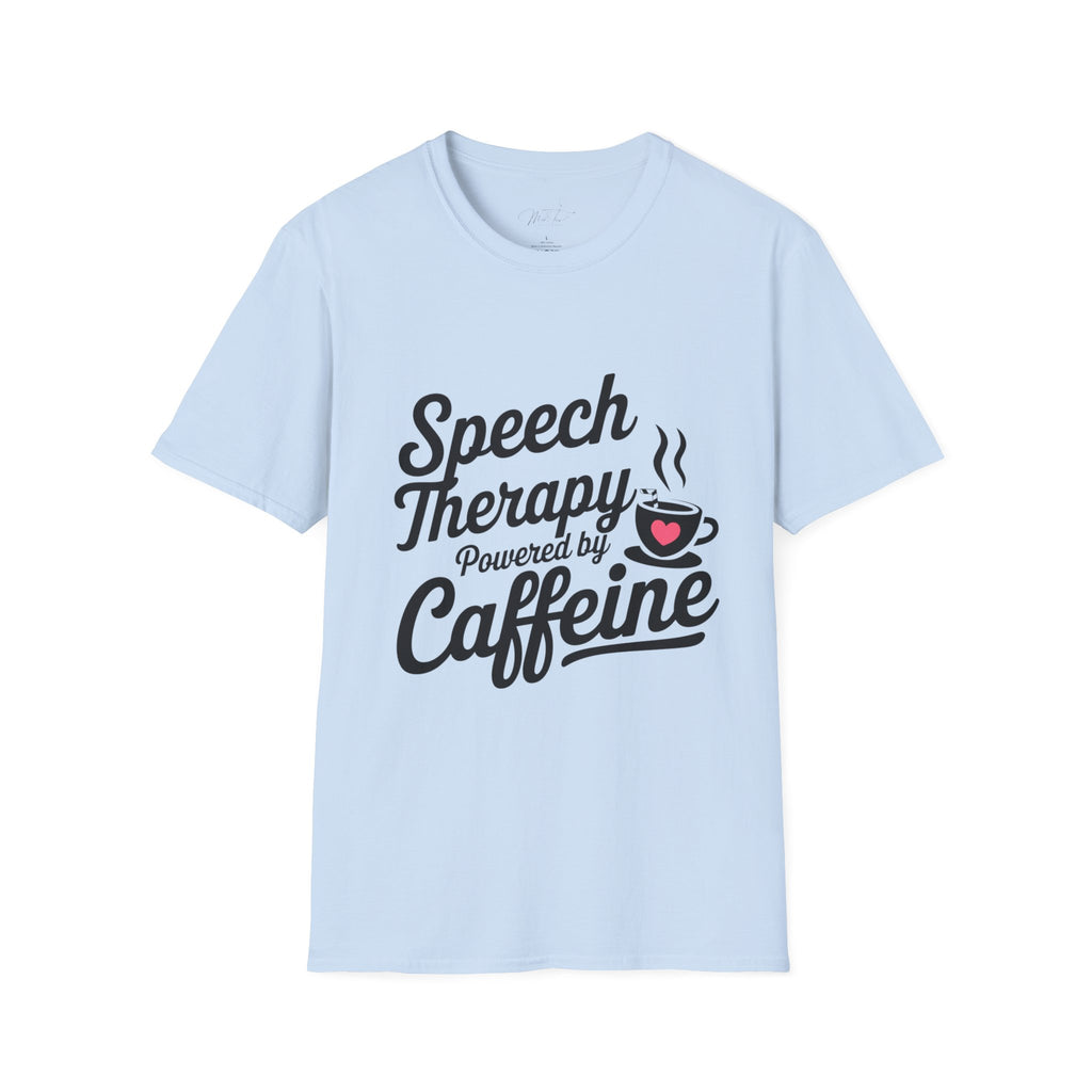 Speech Therapy Powered by Caffeine T-Shirt – Fuel for Communication Champions(Unisex Softstyle T-Shirt)