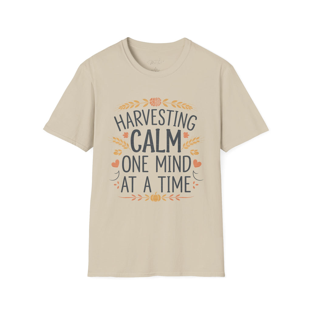 Harvesting Calm, One Mind at a Time" T-Shirt – Perfect for Mental Health Professionals! (Unisex Softstyle T-Shirt)