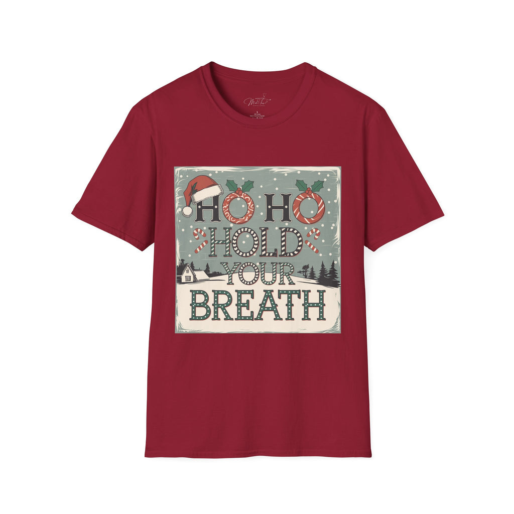 Ho Ho Hold Your Breath Christmas T-Shirt