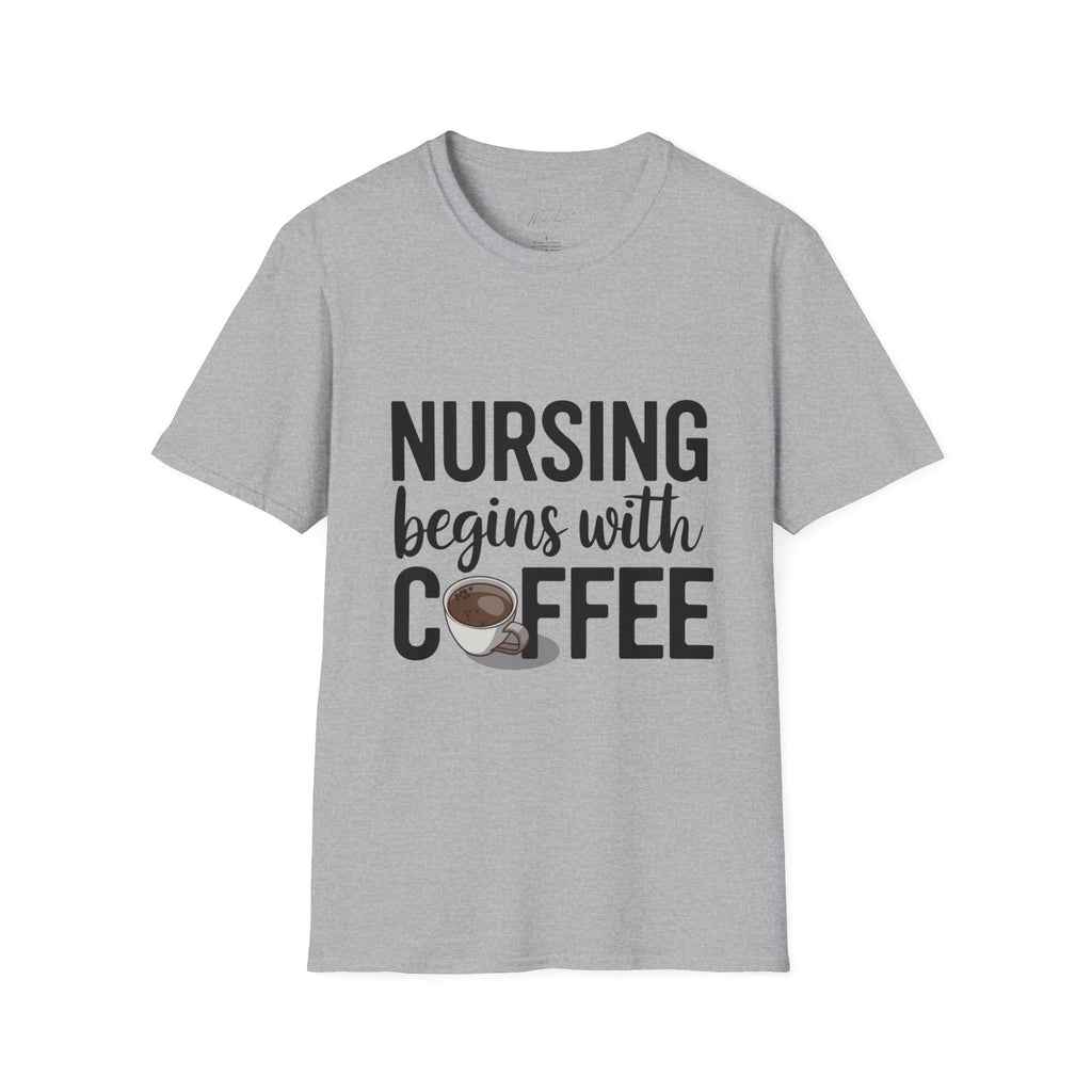 Nursing Begins with Coffee T-Shirt – Fueling Nurses One Cup at a Time! (Unisex Softstyle T-Shirt)