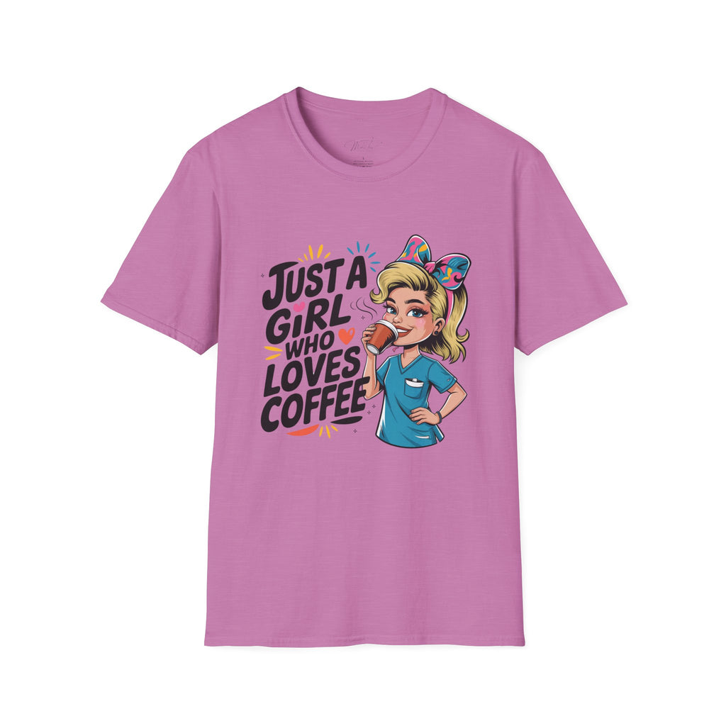 Just a Girl Who Loves Coffee T-Shirt – For the Coffee-Loving Healthcare Queen! (Unisex Softstyle T-Shirt)