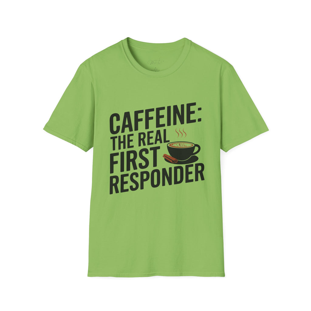 Caffeine: The Real First Responder T-Shirt – For the Everyday Heroes Fueled by Coffee! (Unisex Softstyle T-Shirt)