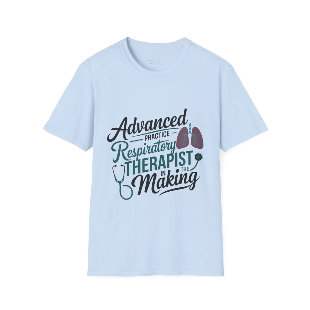 Advanced Practice Respiratory Therapist in the Making T-Shirt