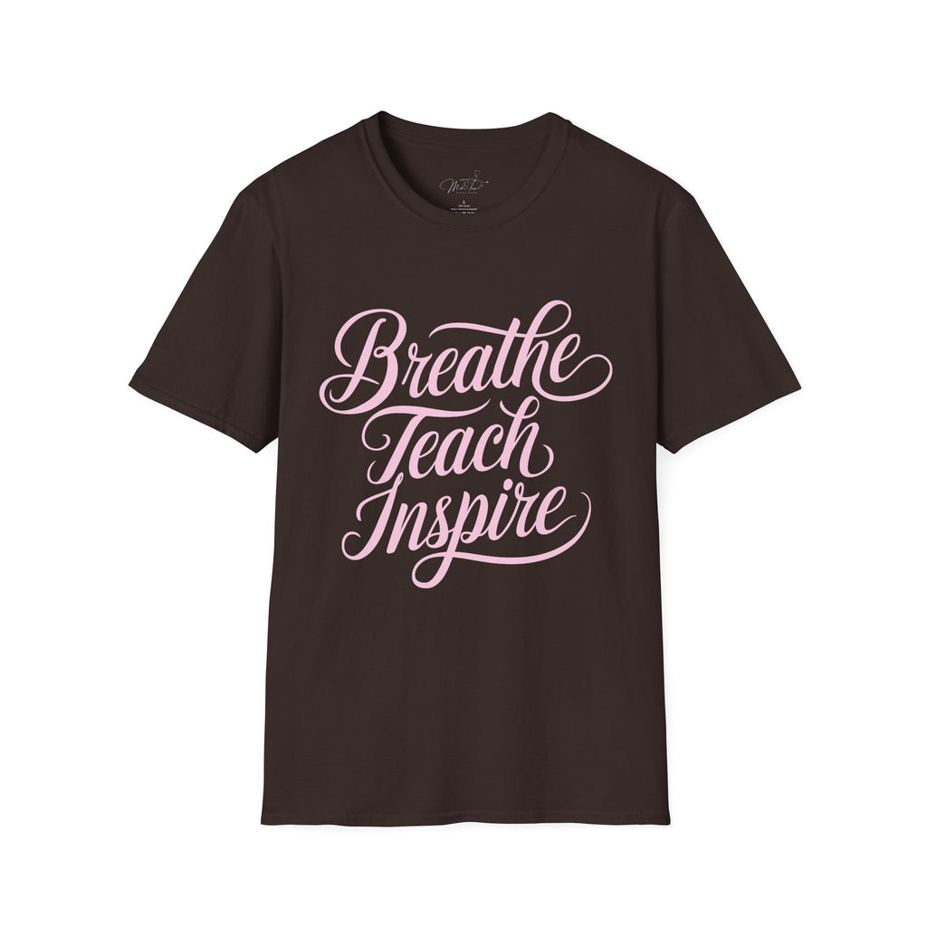 Breathe Teach Inspire T-Shirt