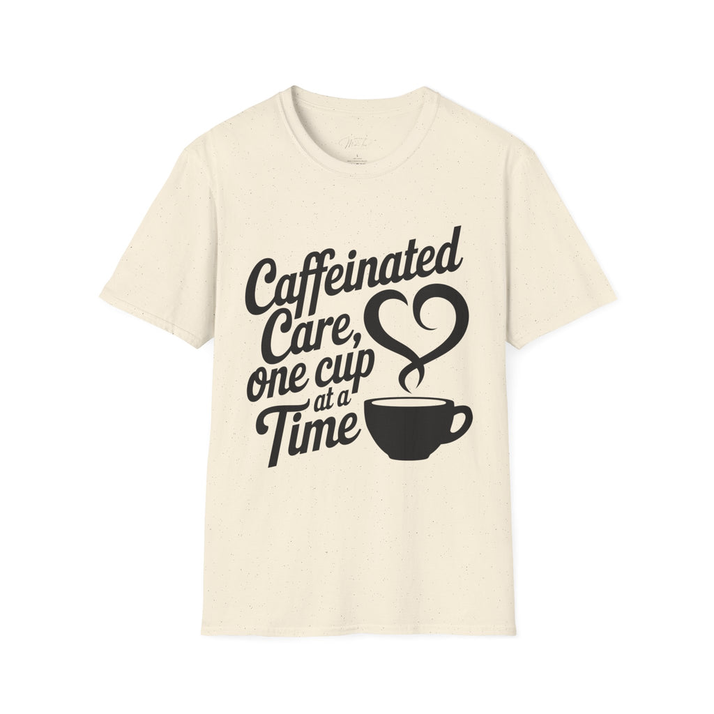 Caffeinated Care, One Cup at a Time T-Shirt – Perfect for Healthcare Pros Who Love Coffee!