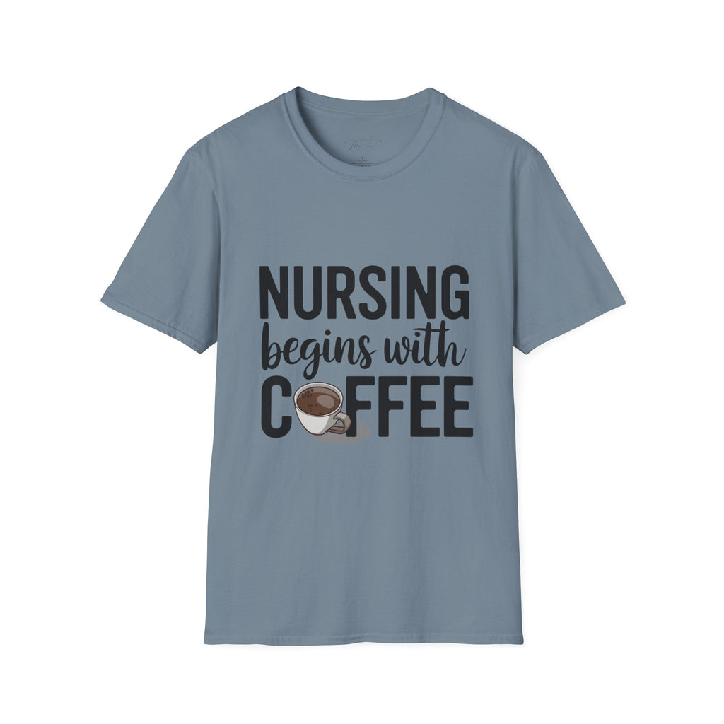 Nursing Begins with Coffee T-Shirt – Fueling Nurses One Cup at a Time! (Unisex Softstyle T-Shirt)