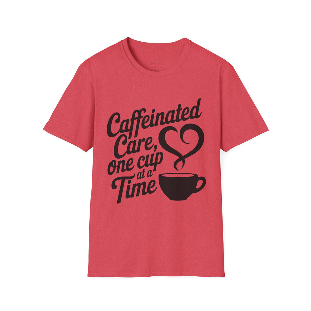 Caffeinated Care, One Cup at a Time T-Shirt – Perfect for Healthcare Pros Who Love Coffee!