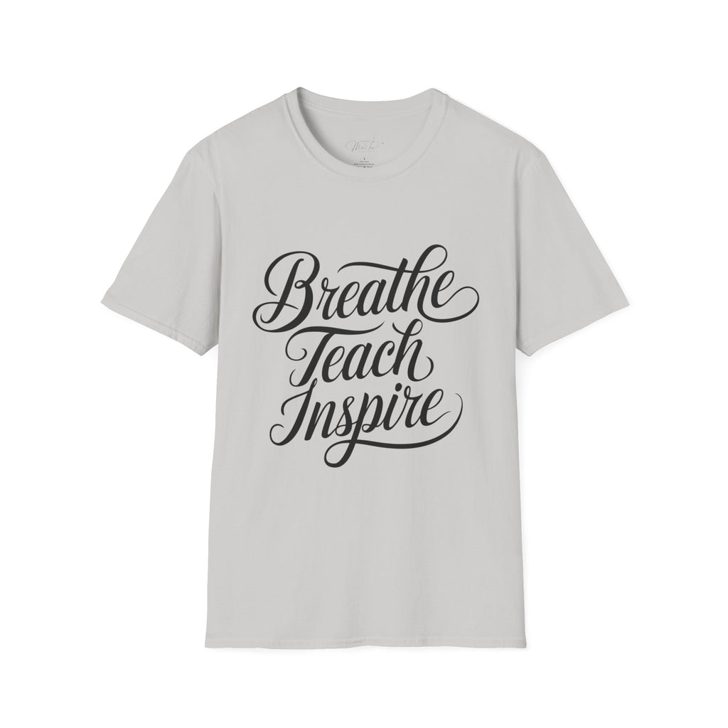 Breathe Teach Inspire T-Shirt