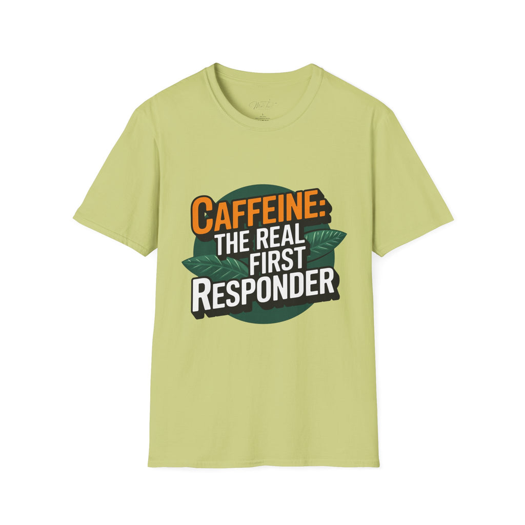 Caffeine: The Real First Responder T-Shirt – For Coffee Lovers Who Save the Day! (Unisex Softstyle T-Shirt)