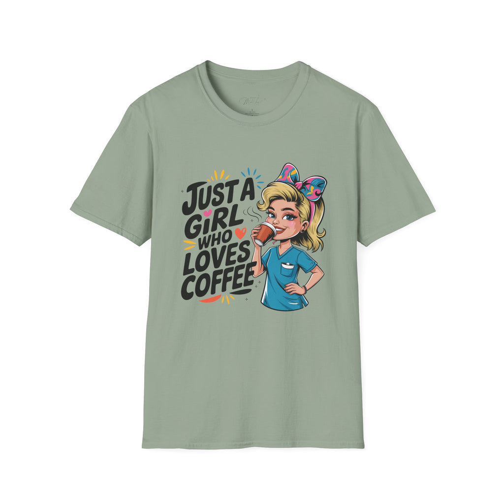 Just a Girl Who Loves Coffee T-Shirt – For the Coffee-Loving Healthcare Queen! (Unisex Softstyle T-Shirt)