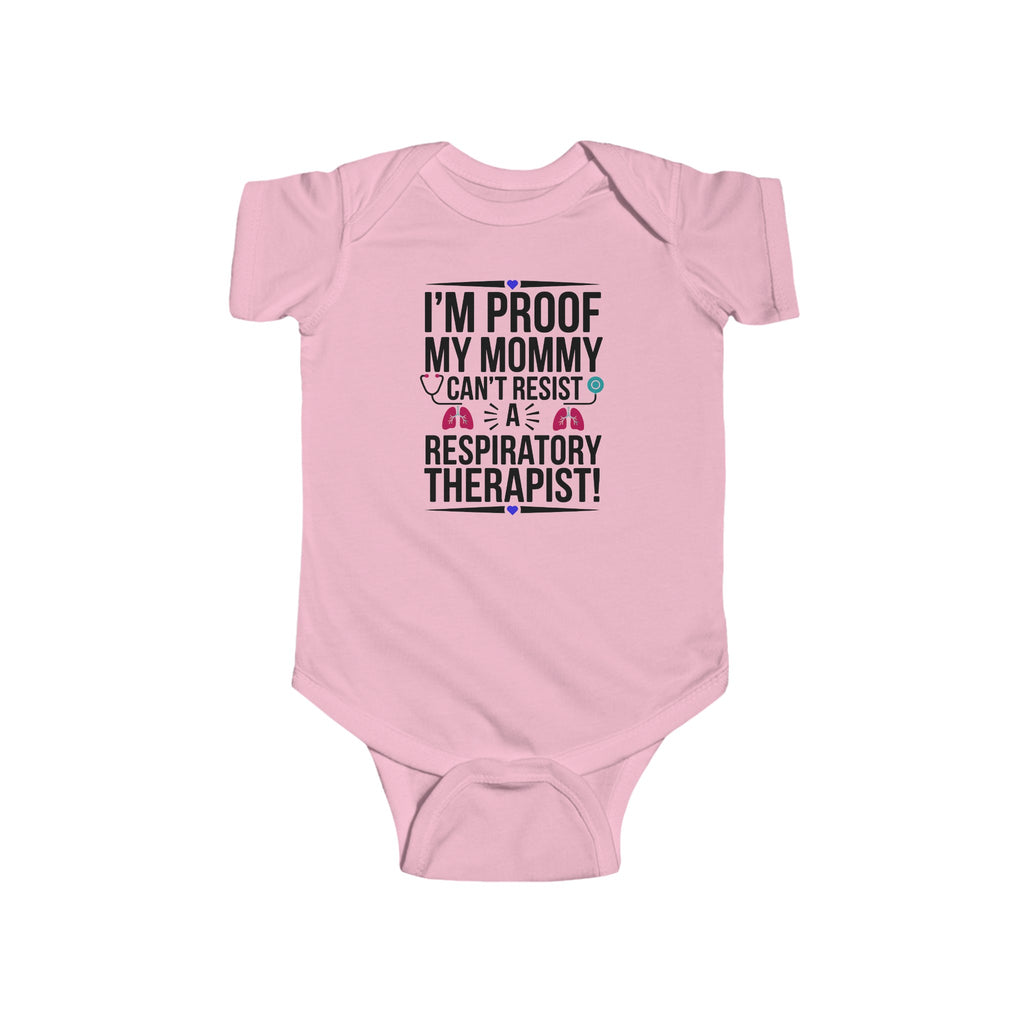 "I'm Proof My Mommy Can't Resist a Respiratory Therapist!" Baby Bodysuit – Soft, Durable, and Adorable