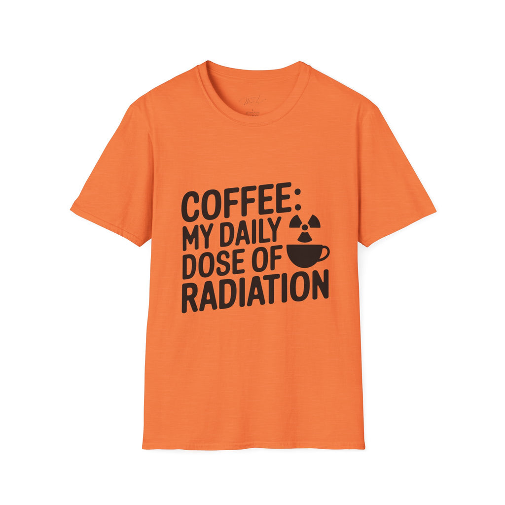 Coffee: My Daily Dose of Radiation T-Shirt – For the Radiology Pros Who Run on Coffee! (Unisex Softstyle T-Shirt)