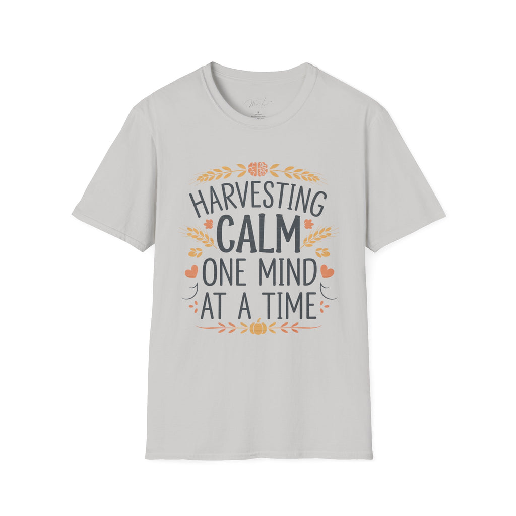 Harvesting Calm, One Mind at a Time" T-Shirt – Perfect for Mental Health Professionals! (Unisex Softstyle T-Shirt)