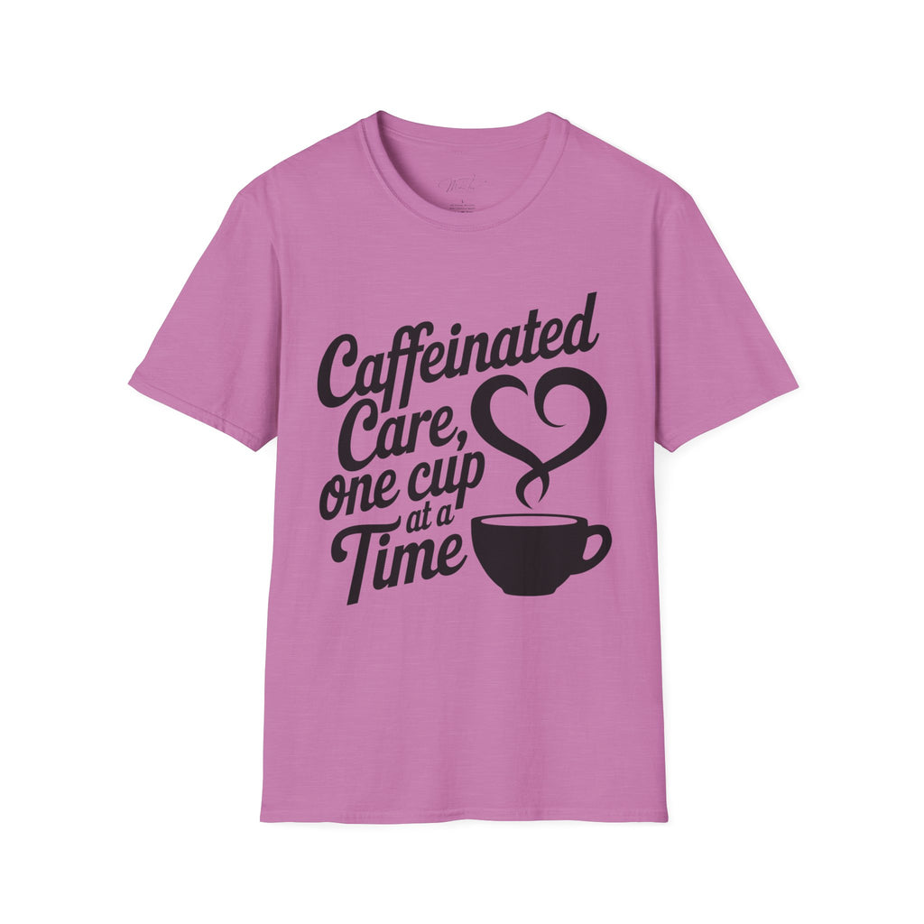 Caffeinated Care, One Cup at a Time T-Shirt – Perfect for Healthcare Pros Who Love Coffee!