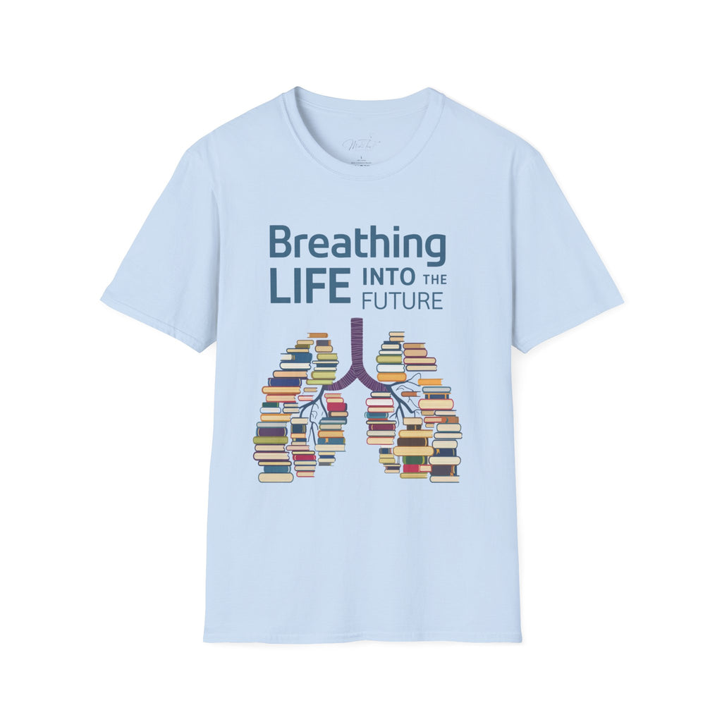 Breathing Into Life the Future T-Shirt