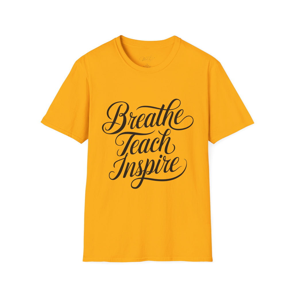 Breathe Teach Inspire T-Shirt