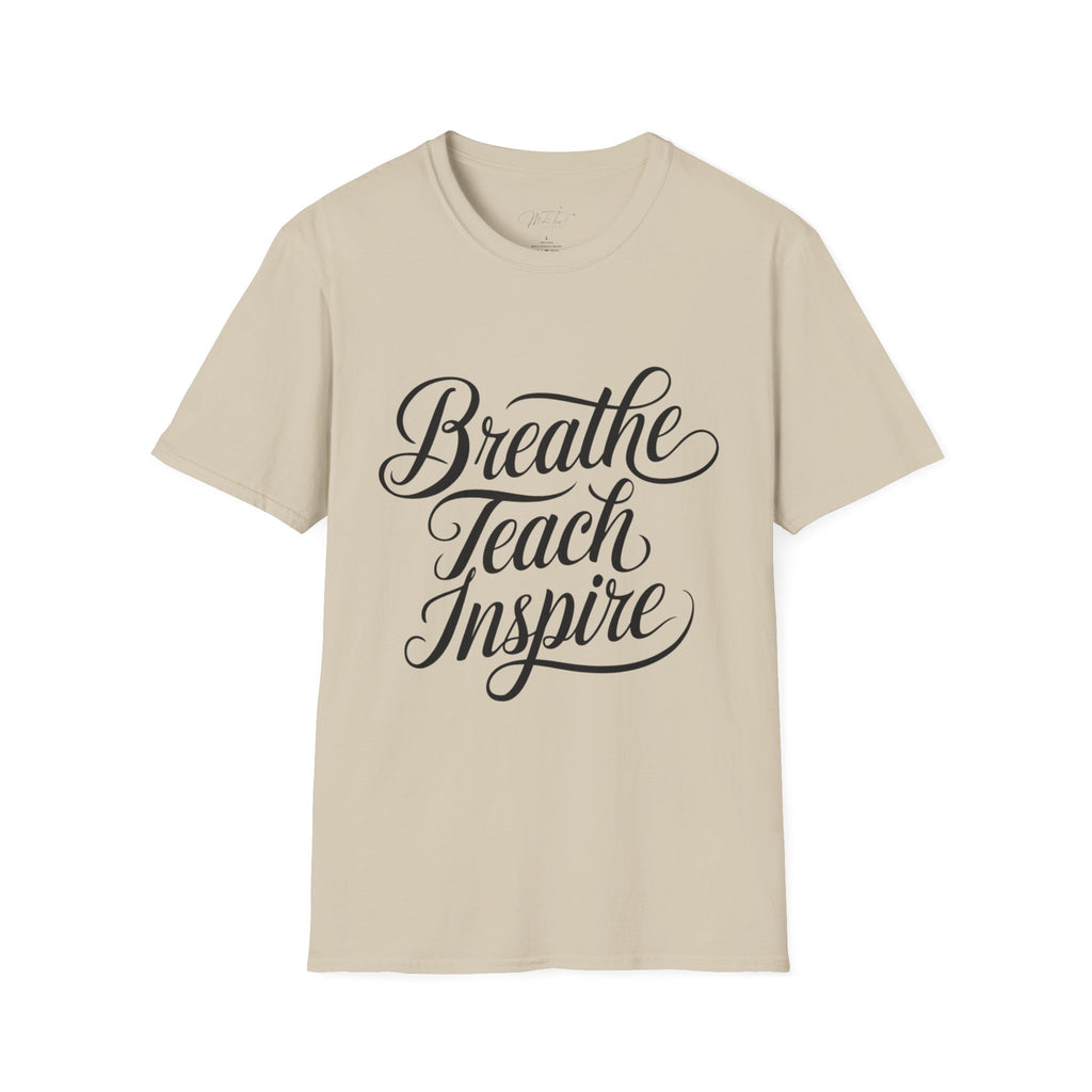 Breathe Teach Inspire T-Shirt