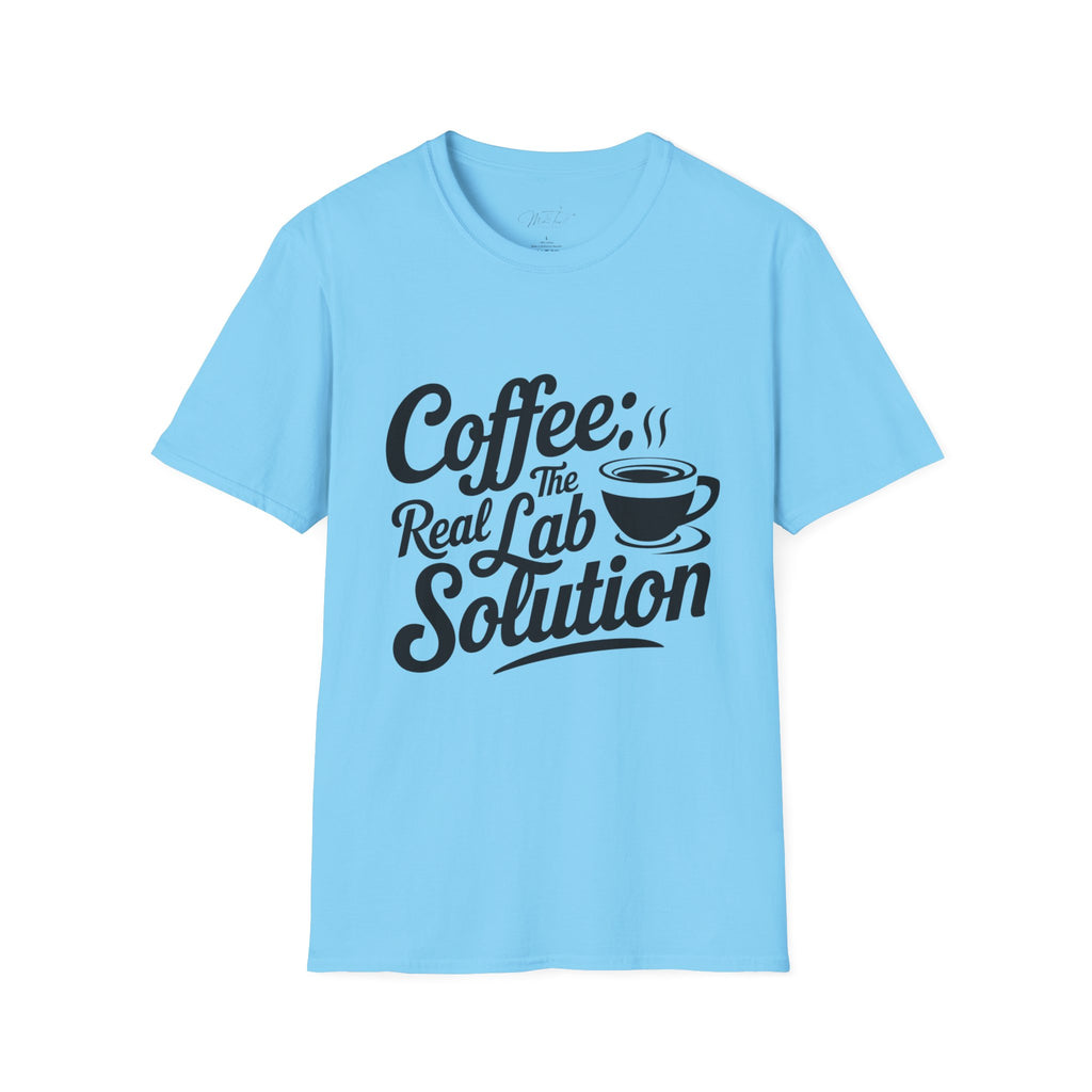 Coffee: The Real Lab Solution T-Shirt – Fuel for Lab Professionals! (Unisex Softstyle T-Shirt)